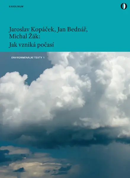 Jak vzniká počasí - Jan Bednář, Jaroslav Kopáček, Michal Žák