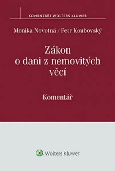 Zákon o dani z nemovitých věcí - Komentář - Monika Novotná, Petr Koubovský