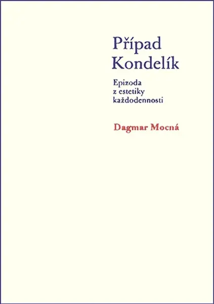 Případ Kondelík - Dagmar Mocná