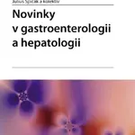 Novinky v gastroenterologii a hepatologii - Julius Špičák - e-kniha