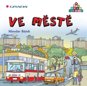 Ve městě - Miroslav Růžek, Ladislava Horová