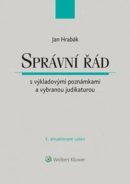 Správní řád s výkladovými poznámkami a vybranou judikaturou - Jan Hrabák