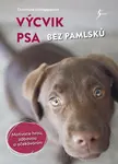 Výcvik psa bez pamlsků - Schnepperová Christiane