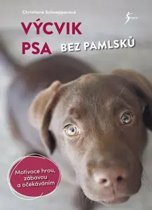 Výcvik psa bez pamlsků - Christiane Schnepper