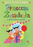 Princezna Zrcadlenka a dvě oslavy naráz - Julia Donaldsonová