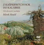 Z Kašperských Hor do Kalábrie - Mirek Houšť