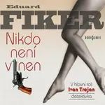 Nikdo není vinen - Eduard Fiker - audiokniha
