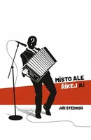 Místo ale říkej a! - Jiří Štědroň