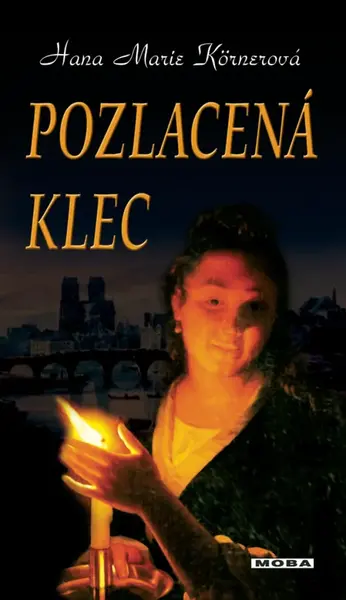Pozlacená klec - Hana Marie Körnerová