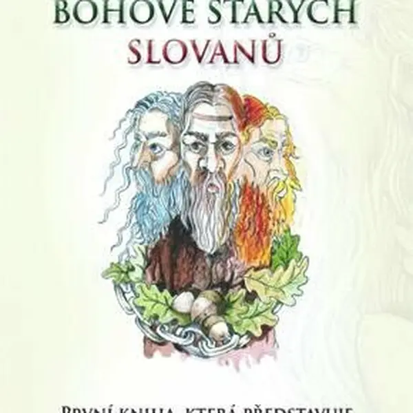 Bohové starých Slovanů - Peter Weleslav Kuzmišín