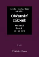 Občanský zákoník (zák. č. 89/2012 Sb.). Komentář. Svazek I (obecná část) - Jan Dvořák, Josef Fiala, Jiří Švestka, Martin Šešina, Wawerka Karel