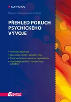 Přehled poruch psychického vývoje - Michaela Pugnerová, Jana Kvintová