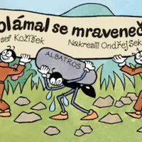 Polámal se mraveneček - Ondřej Sekora, Josef Kožíšek