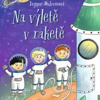Na výletě v raketě - Dagmar Medzvecová - e-kniha