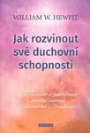 Jak rozvinout své duchovní schopnosti - William W. Hewitt