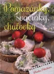 Pomazánky, svačinky, chuťovky - Blanka Poláčková