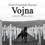 Různí interpreti – Burian: Vojna. Lidová hra se zpěvy a tanci