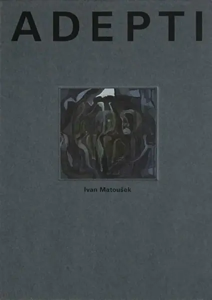 Adepti - Ivan Matoušek