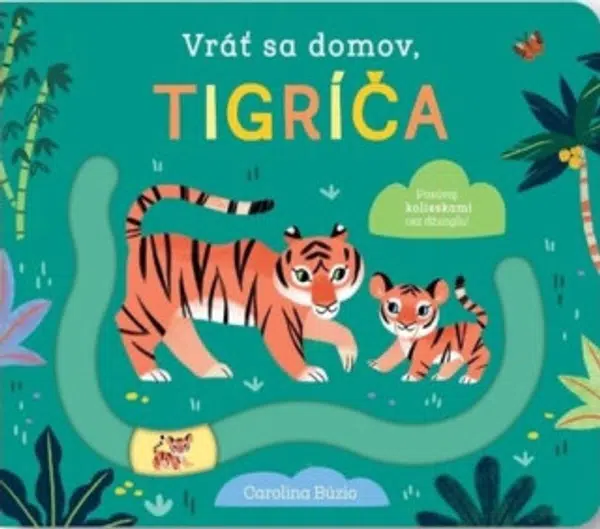 Vráť sa domov, tigríča