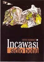 Incawasi - sídlo bohů - Otto Horský - e-kniha