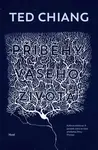 Příběhy vašeho života - Ted Chiang