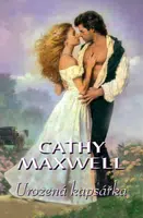 Urozená kapsářka - Cathy Maxwell