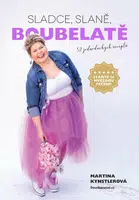 Sladce, slaně, boubelatě - Kynstlerová Martina