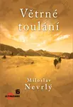 Větrné toulání - Miloslav Nevrlý