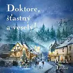 Otakar Brousek ml. – Taylor: Doktore, šťastný a veselý!