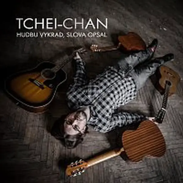 tcheichan – Hudbu vykrad, slova opsal