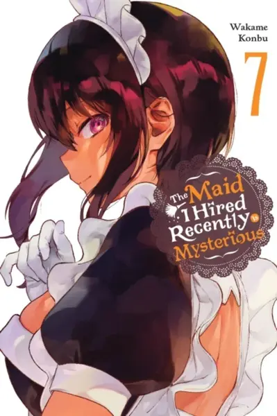 The Maid I Hired Recently Is Mysterious, Vol. 7 - Wakame Konbu, Christine Dashiell, Brandon Bovia
