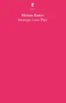 Strategic Love Play - Miriam Battye