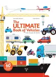 The Ultimate Book of Vehicles - Anne-Sophie Baumann, Didier Balicevic
