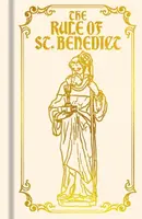 The Rule of St. Benedict - Benedict of Nursia
