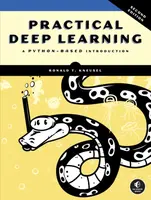 Practical Deep Learning, 2nd Edition - Ronald T. Kneusel