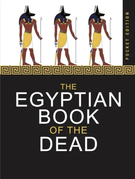 The Egyptian Book of the Dead - Anon