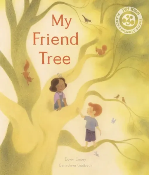 My Friend Tree - Dawn Casey