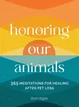 Honoring Our Animals - Beth Bigler