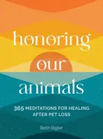 Honoring Our Animals - Beth Bigler