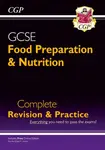 GCSE Food Preparation & Nutrition - Complete Revision & Practice (with Online Edition) - CGP Books