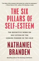 Six Pillars of Self-Esteem - Nathaniel Branden
