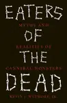 Eaters of the Dead - Kevin J. Wetmore Jr