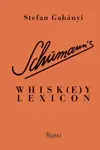 Schumann's Whisk(e)y Lexicon - Stefan Gabanyi