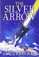 The Silver Arrow - Lev Grossman