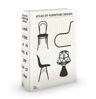 The Atlas of Furniture Design - Deyan Sudjic, Fulvio Ferrari, Mateo Kries, Wolf Tegethoff, Jochen Eisenbrand, Arthur Ruegg, Otakar Macel, Jane Pavitt,