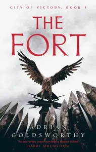 The Fort - Adrian Goldsworthy