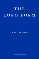The Long Form - Kate Briggs