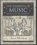The Elements of Music - Jason Martineau
