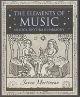 The Elements of Music - Jason Martineau