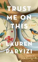 Trust Me On This - Lauren Parvizi